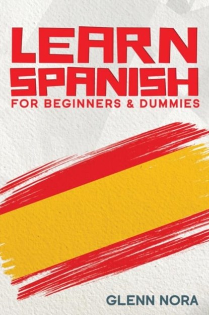 Learn Spanish for Beginners & Dummies, Glenn Nora - Paperback - 9781087878508