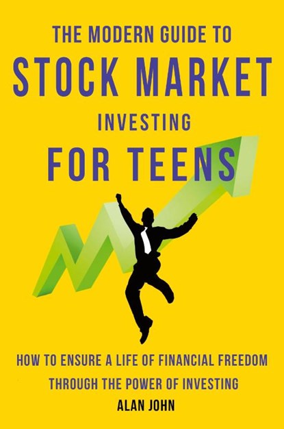 The Modern Guide to Stock Market Investing for Teens, Jon Law - Paperback - 9781087879338