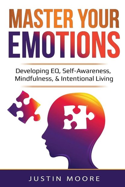 Master Your Emotions, Justin Moore - Paperback - 9781087886930
