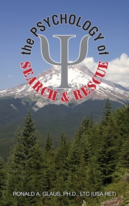 The Psychology of Search & Rescue, Ronald Glaus - Paperback - 9781087897509