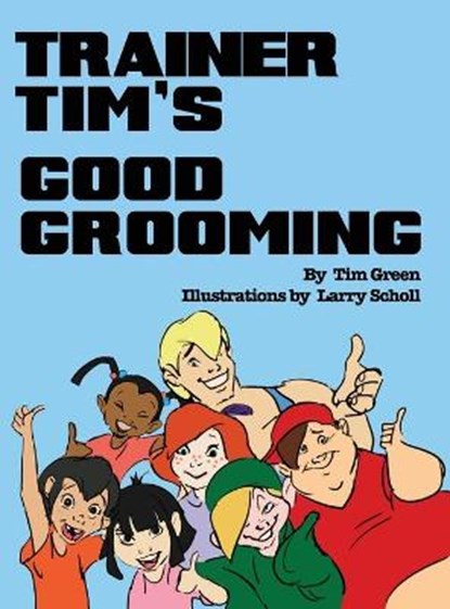Trainer Tim's Good Grooming, GREEN,  Tim - Gebonden - 9781087898131