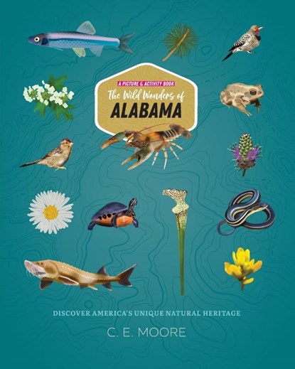 The Wild Wonders of Alabama, C. E. Moore - Paperback - 9781087898155