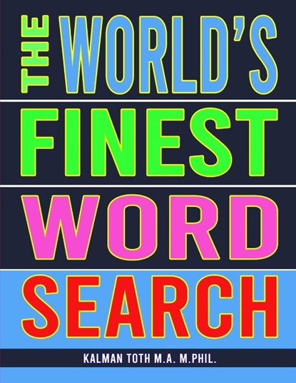 The World's Finest Word Search, Kalman Toth M a M Phil - Paperback - 9781087898797