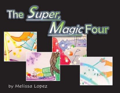 The Super, Magic Four, LOPEZ,  Melissa Garcia - Paperback - 9781087905075
