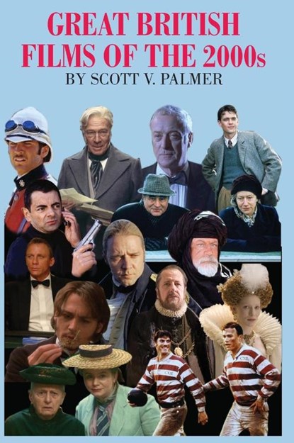 GREAT BRITISH FILMS OF THE 2000s, Scott Palmer - Gebonden - 9781087907185