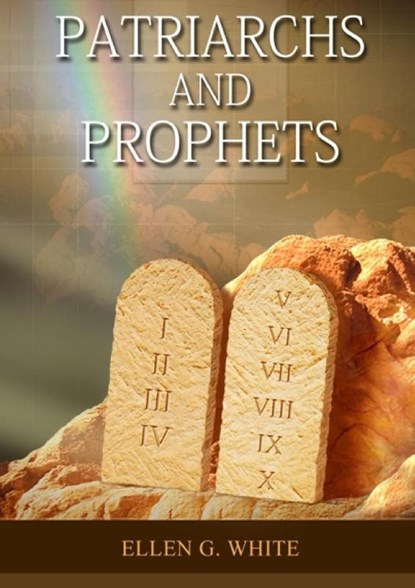 Patriarchs and Prophets, Ellen G. White - Paperback - 9781087907642