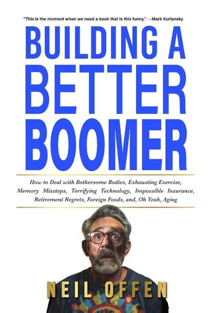 Building a Better Boomer, Neil Offen - Paperback - 9781087908601