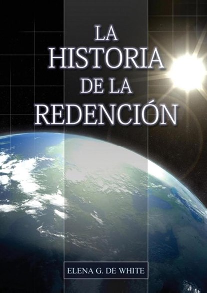 La Historia de la Redención, Elena G. de White - Paperback - 9781087908649
