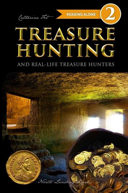 Treasure Hunting and Real-Life Treasure Hunters - Level 2 Reader, Catherine Fet - Paperback - 9781087909035