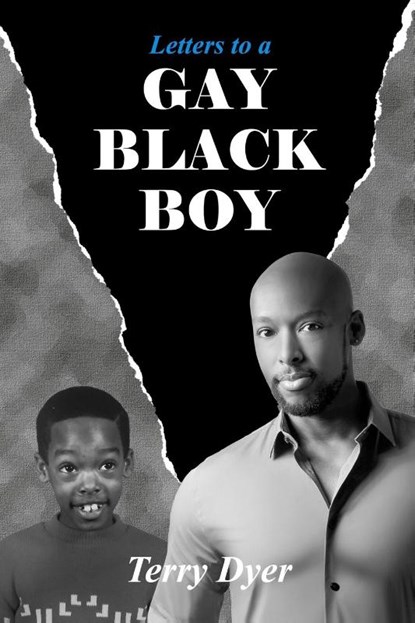 Letters to a GAY BLACK BOY, Terry Dyer - Paperback - 9781087910581
