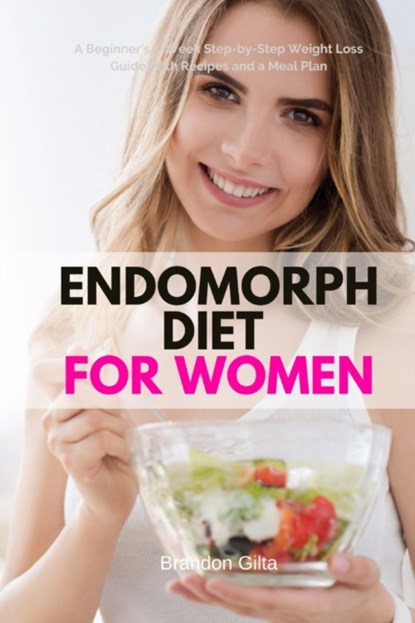 Endomorph Diet for Women, Brandon Gilta - Paperback - 9781087912103