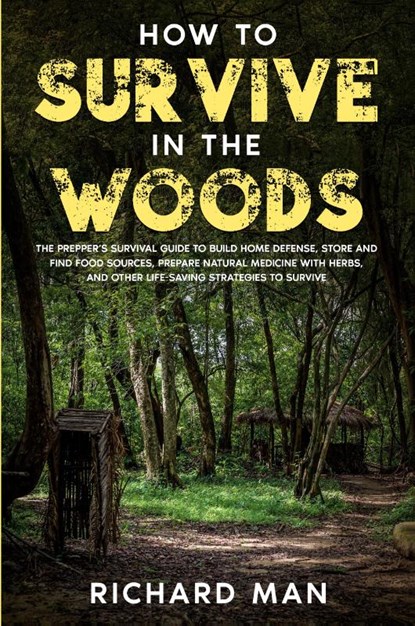 How to Survive in The Woods, Richard Man - Paperback - 9781087914503