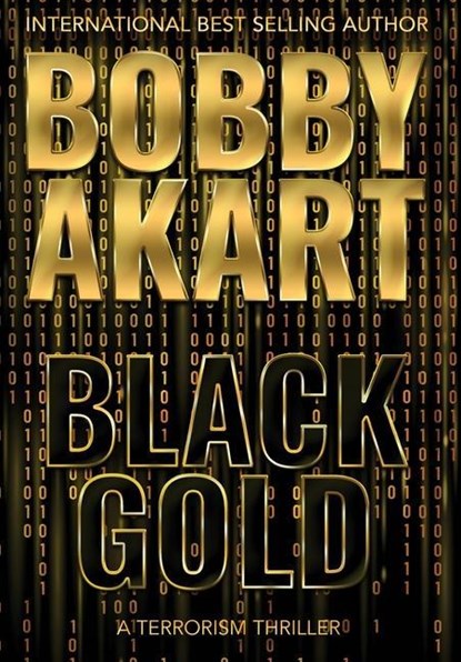 Black Gold, Bobby Akart - Gebonden - 9781087914756