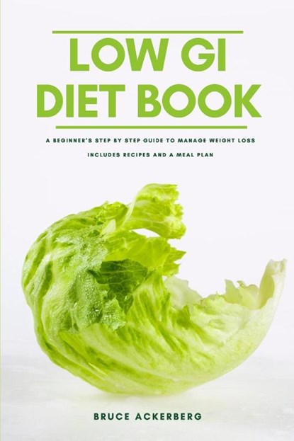 The Low GI Diet Book, Bruce Ackerberg - Paperback - 9781087919430