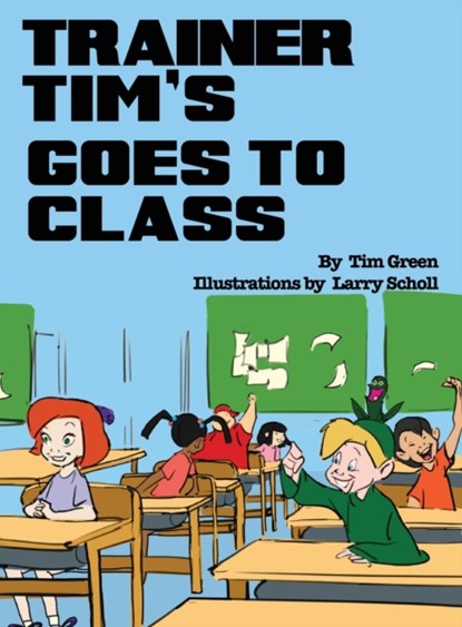 Trainer Tim Goes to Class, Tim Green - Gebonden - 9781087919461