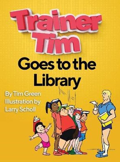Trainer Tim Goes to the Library, Tim Green - Gebonden - 9781087919478
