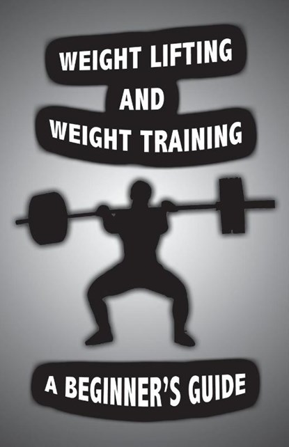 Weight Lifting and Weight Training, Alan John - Paperback - 9781087921983