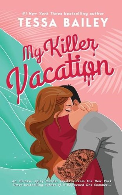 My Killer Vacation, BAILEY,  Tessa - Paperback - 9781087928531