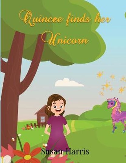 Quincee Finds Her Unicorn, HARRIS,  Susan - Paperback - 9781087930206