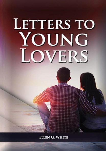 Letters To Young Lovers, Ellen G. White - Paperback - 9781087933962