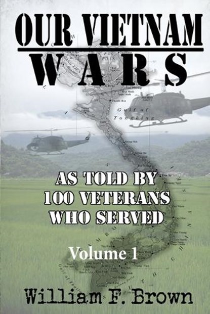 Our Vietnam Wars, Volume 1, William F Brown - Paperback - 9781087935485