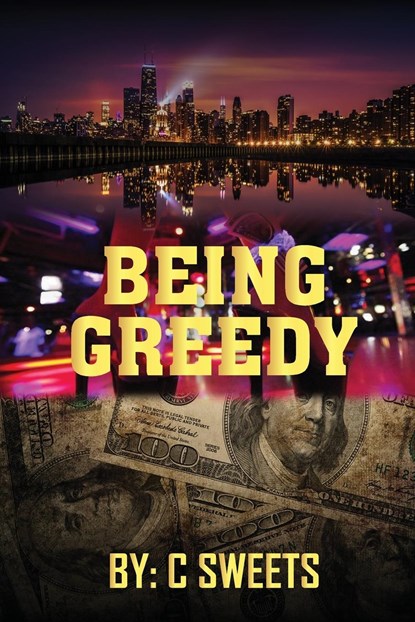 Being Greedy, C Sweets - Paperback - 9781087940540