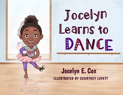 Jocelyn Learns to Dance, Jocelyn E Cox (Isaac) - Paperback - 9781087948676