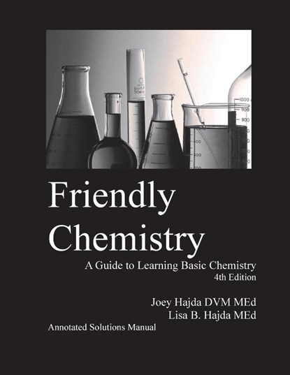 Friendly Chemistry Annotated Solutions Manual, Joey a Hajda ; Lisa B Hajda - Paperback - 9781087949017