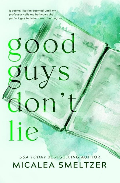 Good Guys Don't Lie - Special Edition, Micalea Smeltzer - Paperback - 9781087950402