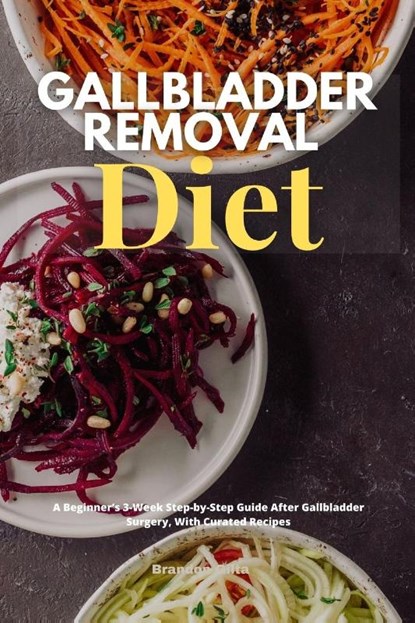 Gallbladder Removal Diet, Brandon Gilta - Paperback - 9781087952222