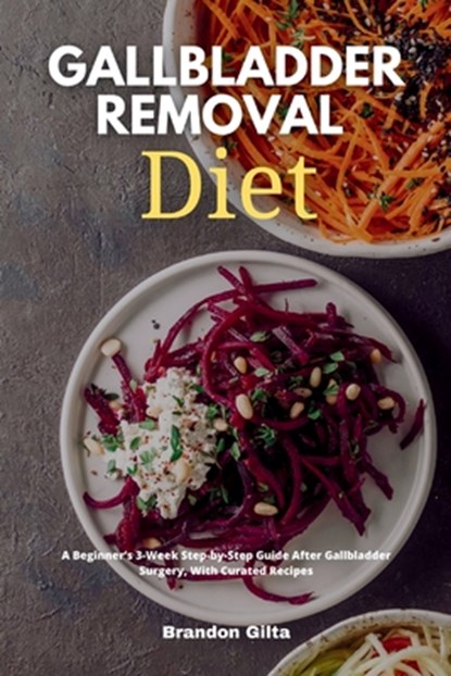 Gallbladder Removal Diet, Brandon Gilta - Paperback - 9781087952222
