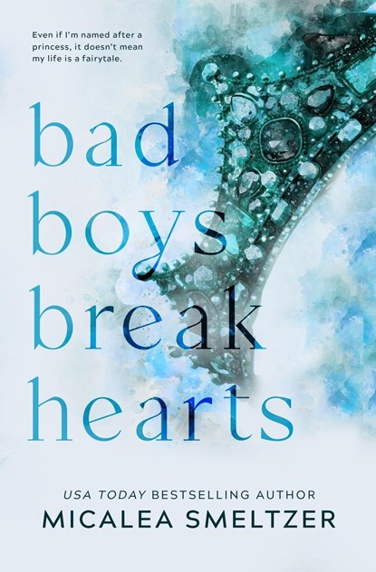 Bad Boys Break Hearts, Micalea Smeltzer - Paperback - 9781087952680