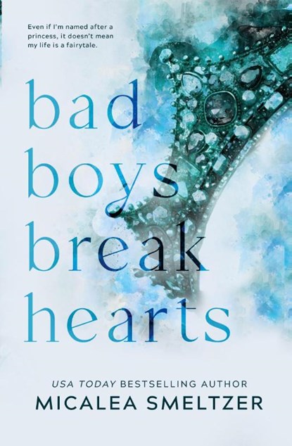 Bad Boys Break Hearts, Micalea Smeltzer - Paperback - 9781087952680