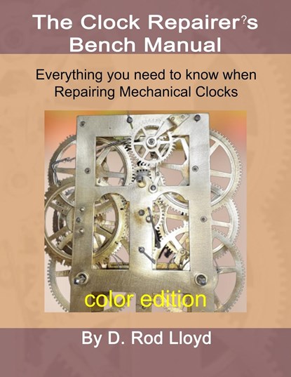 Clock Repairer?s Bench Manual, D. Rod Lloyd - Paperback - 9781087955612