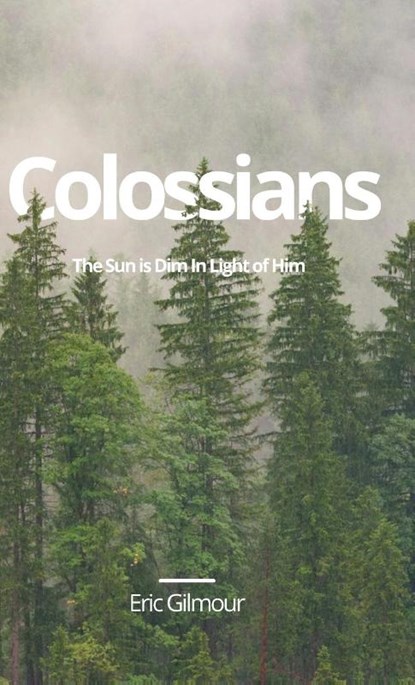 Colossians, Eric Gilmour - Gebonden - 9781087958859