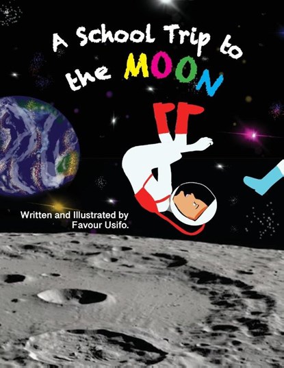 A School Trip to the Moon, Favour Usifo - Paperback - 9781087959399