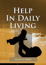 Help in Daily Living - Ellen G. White - 9781087959801