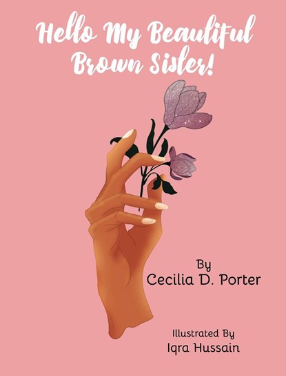 Hello, My Beautiful Brown Sister, Cecilia D Porter - Gebonden - 9781087963136
