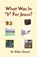 What Was In It For Jesus?, DANIEL,  Elden - Paperback - 9781087965765