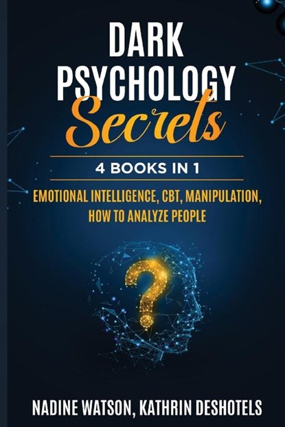 Dark Psychology Secrets, Nadine Watson ; Kathrin Deshotels - Paperback - 9781087969091