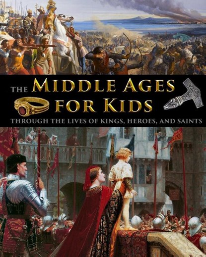 The Middle Ages for Kids through the lives of kings, heroes, and saints, Catherine Fet - Paperback - 9781087970561