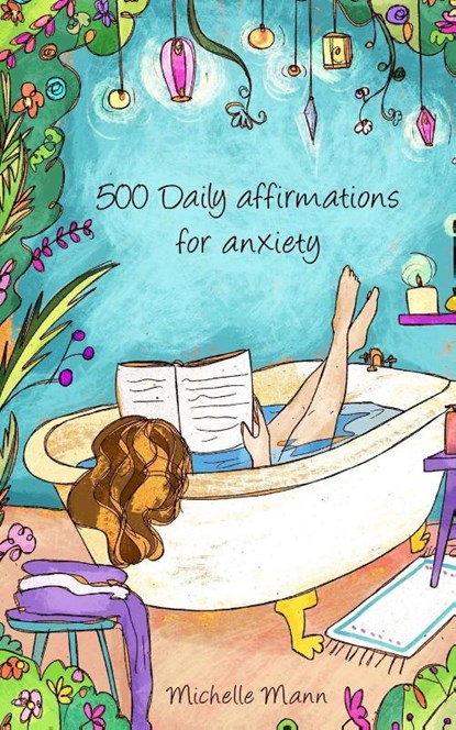 500 Daily Affirmations For Anxiety, Michelle Mann - Paperback - 9781087971315