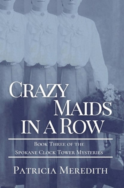 Crazy Maids in a Row, Patricia Meredith - Paperback - 9781087972022
