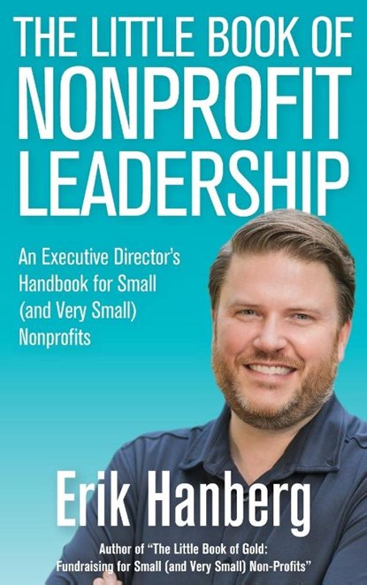 The Little Book of Nonprofit Leadership, Erik Hanberg - Gebonden - 9781087979250