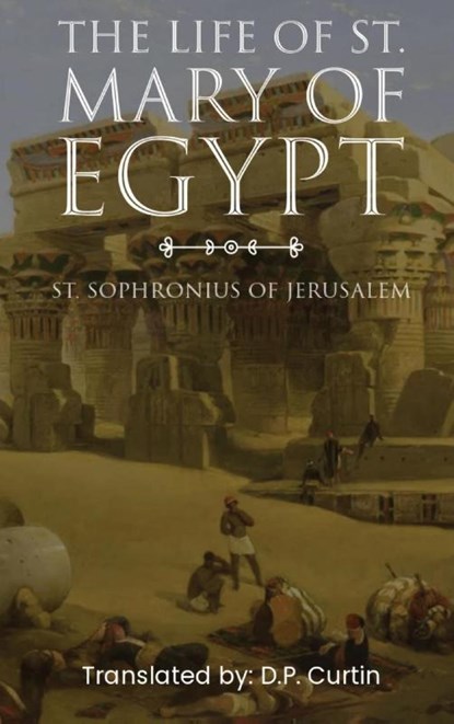 The Life of St. Mary of Egypt, St Sophronius of Jerusalem - Gebonden - 9781087980416