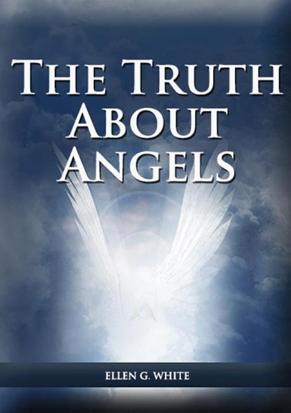 The Truth About Angels, Ellen G. White - Paperback - 9781087980423