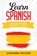 Learn Spanish for Beginners, Dummies & Idiots, Giovanni Rigters - Paperback - 9781087980485
