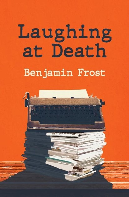 Laughing At Death, Benjamin Frost - Paperback - 9781087981284