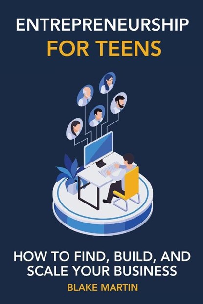 Entrepreneurship for Teens, Blake Reynolds Martin - Paperback - 9781087987279