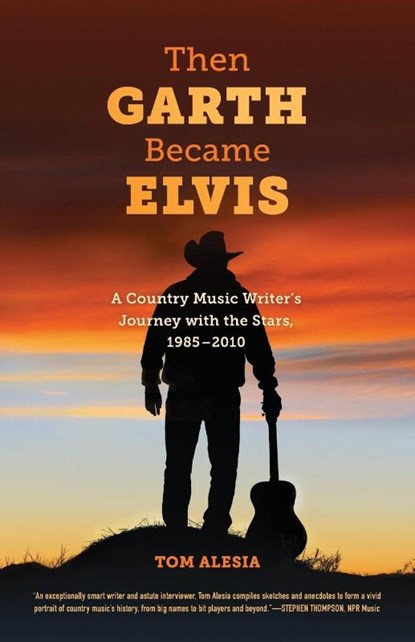 Then Garth Became Elvis, Tom Alesia - Paperback - 9781087989297